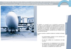 Supervisión de niveles de calidad y prestación del servicio de asistencia en tierra (handling). AEROPUERTO DE BARCELONA-EL PRAT